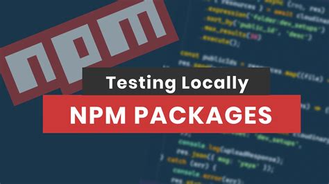 testing npm packages locally